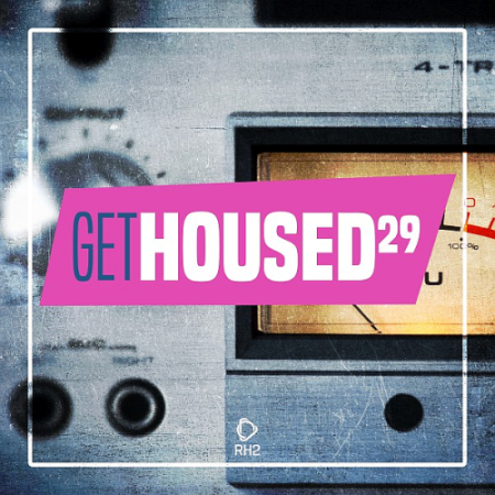 VA - Get Housed Vol. 29 (2021)