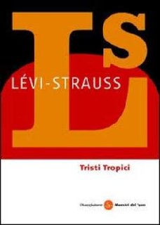 Claude Lévi-Strauss - Tristi tropici (2011)