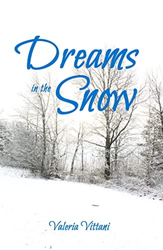 Valeria Vittani - Dreams in the snow (2021)