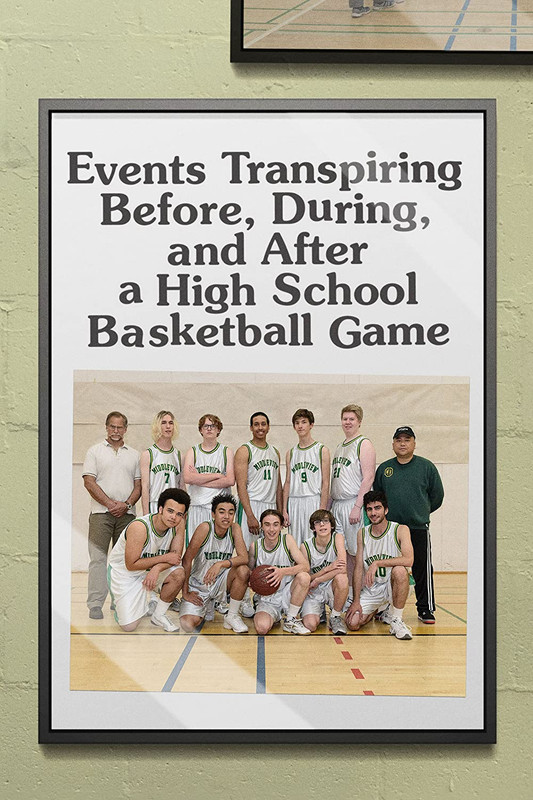 Events Transpiring Before During and After a High School Basketball Game 2021 1080p WEB DL DD5 1 H 264 EVO