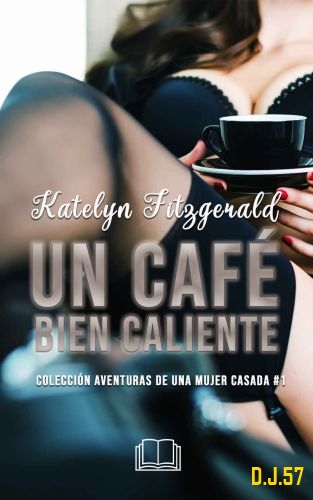 1 - Un café bien caliente - Katelyn Fitzgerald