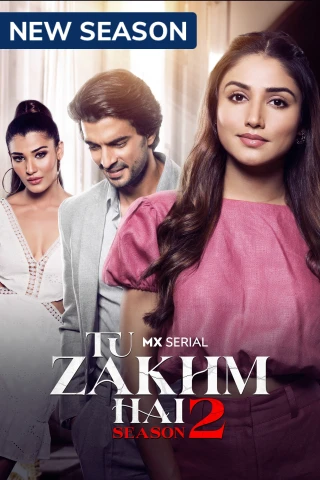 Tu Zakhm Hai Season 2 (2023) Hindi Completed Web Series HD ESub