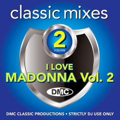 VA - DMC Classic Mixes - I Love Madonna Volume 2 (2019)