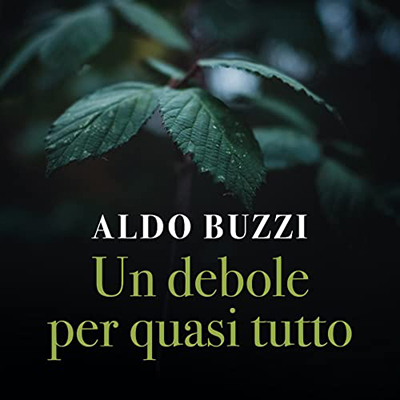 Aldo Buzzi - Un debole per quasi tutto (2022) (mp3 - 128 kbps)