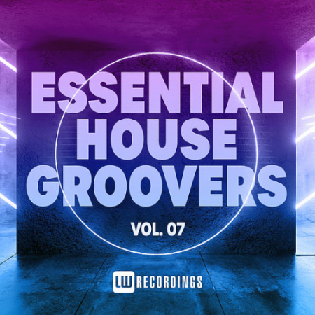 VA   Essential House Groovers Vol. 07 (2021)