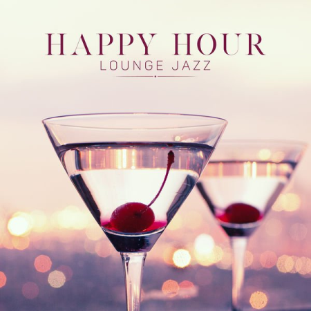 Amazing Chill Out Jazz Paradise - Happy Hour Lounge Jazz (2020)