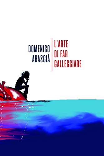 Domenico Abascià – L’arte di far galleggiare (2019)