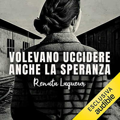Renata Laqueur - Volevano uccidere anche la speranza (2023) (mp3 - 128 kbps)