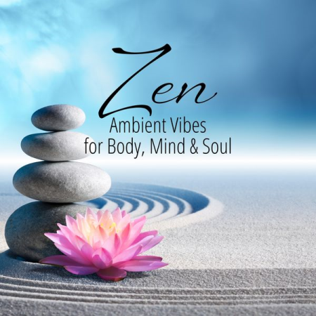 VA  Zen Ambient Vibes for Body Mind & Soul (2022)