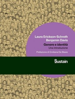 Laura Erickson-Schroth, Benjamin Davis - Genere e identità. Una introduzione (2021)