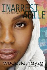 Wudasie Nayzgi, Kenneth James Howe – Inarrestabile. Una Storia di Immigrati (2026)