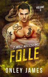 Onley James - I Mali Necessari Vol. 5. Folle (2024)