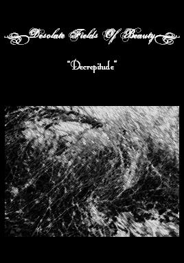 [Image: desolate-fields-of-beauty-decrepitude-Cover-Art.jpg]