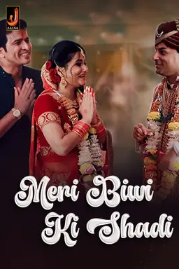 Meri Biwi Ki Shadi (2024) S01E01T02 Jalva Hindi Web Series HDRip x264 AAC 1080p 720p Download