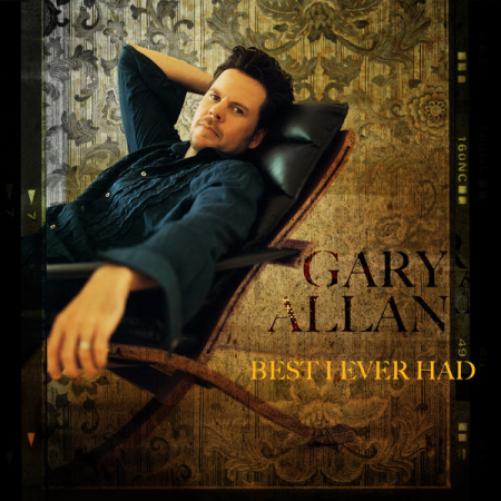 Gary Allan  Best I Ever Had (2022)