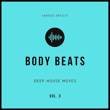 VA - Body Beats (Deep-House Moves) Vol. 3 (2020)