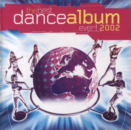VA - The Best Dance Album Ever! 2002 (2002)