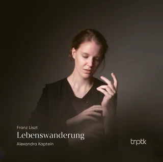 Alexandra Kaptein • Liszt: Lebenswanderung (2024)    .flac  96.0 kHz/24 bit