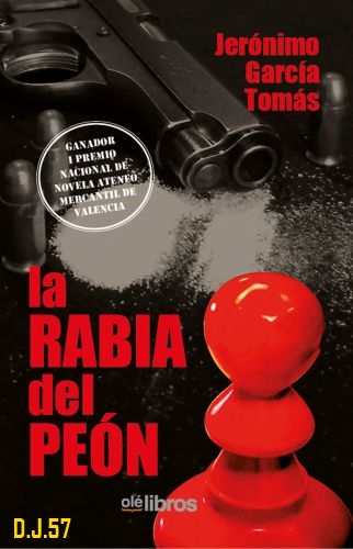 1 - La rabia del peón - Jerónimo García Tomás