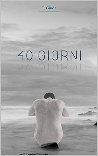 T. Giuda – 40 Giorni (2021)