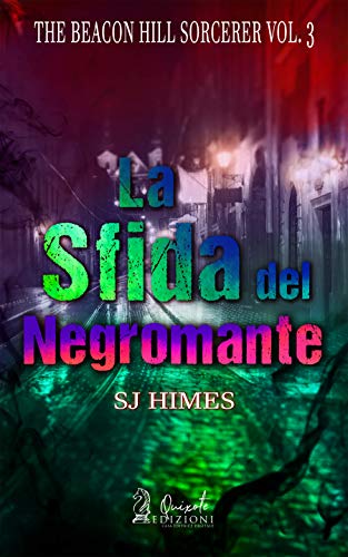 SJ Himes - La sfida del Negromante (The Beacon Hill Sorcerer Vol. 3)