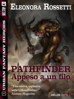 Eleonora Rossetti - Pathfinder. Appeso a un filo (2014)