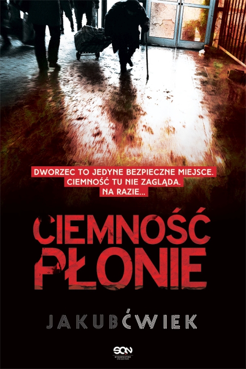 Jakub Ćwiek - Ciemność Płonie