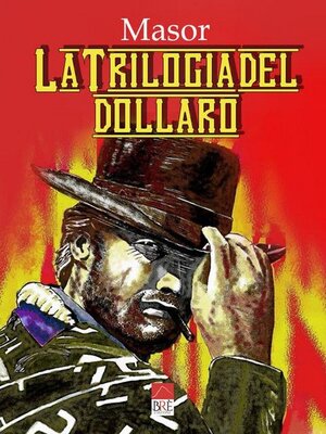 La Trilogia del Dollaro - Digital Edition (BRE' edizioni 2021-07)