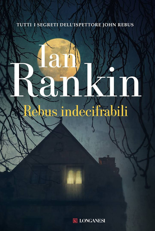 Ian Rankin - Rebus indecifrabili (2016)