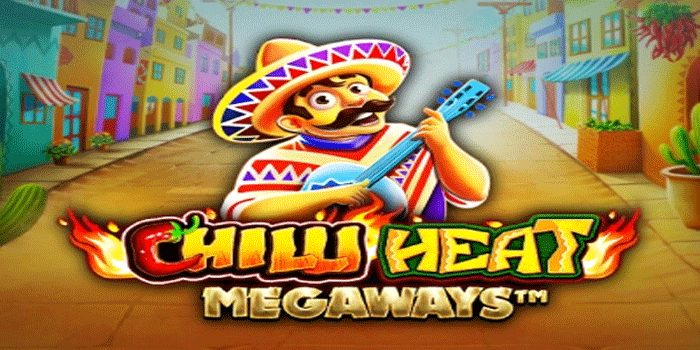 Jam Hoki Dan Pola Spin Slot Chilli Heat Megaways Anti Rugi