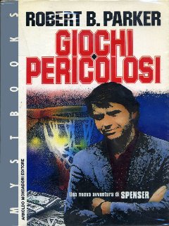 Robert B. Parker - Giochi pericolosi (1990)