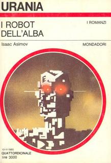 Isaac Asimov - I robot dell'alba (1985)