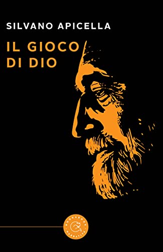 Silvano Apicella – Il gioco di Dio (2021)