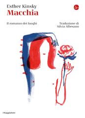 Esther Kinsky – Macchia. Il romanzo dei luoghi (2019)