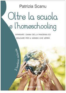 Patrizia Scanu – Oltre la scuola e l’homeschooling (2022)