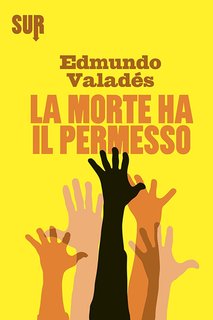 Edmundo Valadés - La morte ha il permesso (2017)