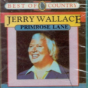Jerry Wallace - Discography - Page 2 Jerry-Wallace-Primrose-Lane-1985