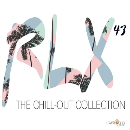 VA - Rlx #43 - The Chill out Collection (2023)