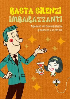 Alberto Douglas Scotti - Basta silenzi imbarazzanti. Argomenti vari di conversazione quando non si sa che dire (2024)