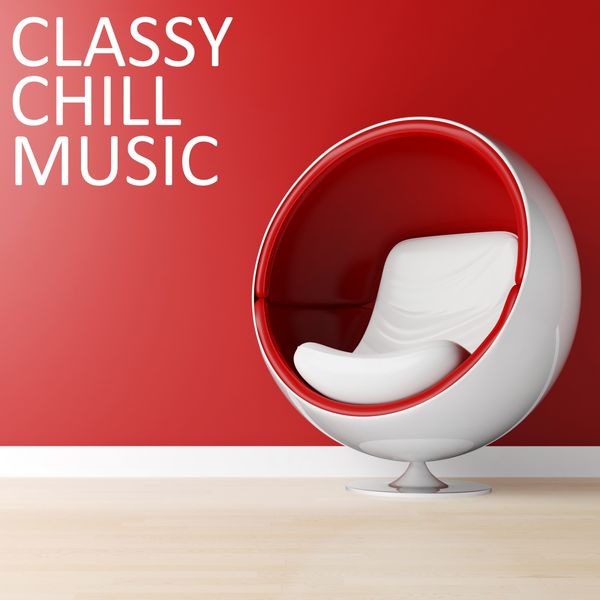 [Image: Various-Artists-Classy-Chill-Music-2021-...-1k-Hz.jpg]