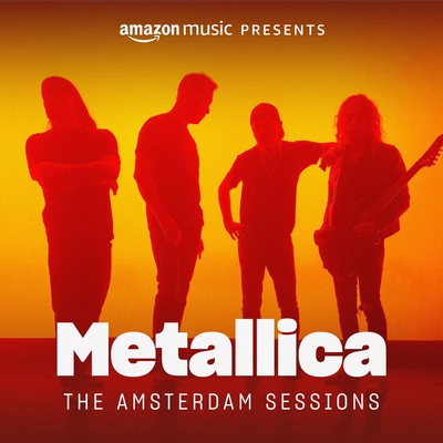 Metallica - The Amsterdam Sessions (2023) [CD-Quality + Hi-Res] [Official Digital Release]