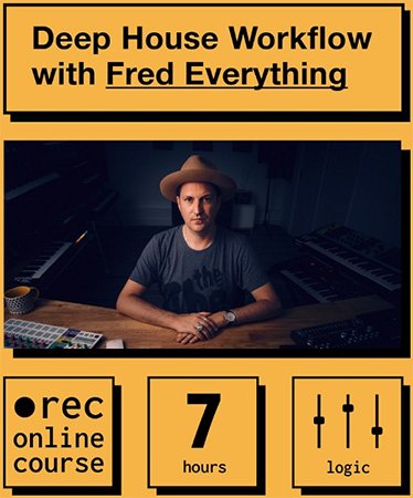 Deep House Workflow with Fred Everything