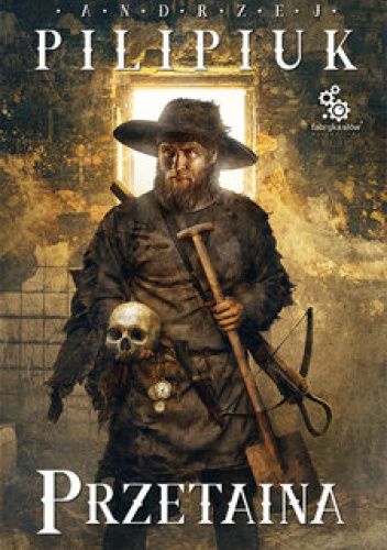 Andrzej Pilipiuk - Przetaina (2022)