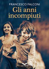 Francesco Falconi – Gli anni incompiuti (2020)