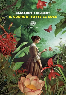 Elizabeth Gilbert - Il cuore di tutte le cose (2026)