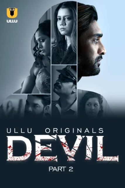 Devil Part-2 (2024) S01 Ullu Hindi Originals Web Series HDRip H264 AAC 1080p 720p Download
