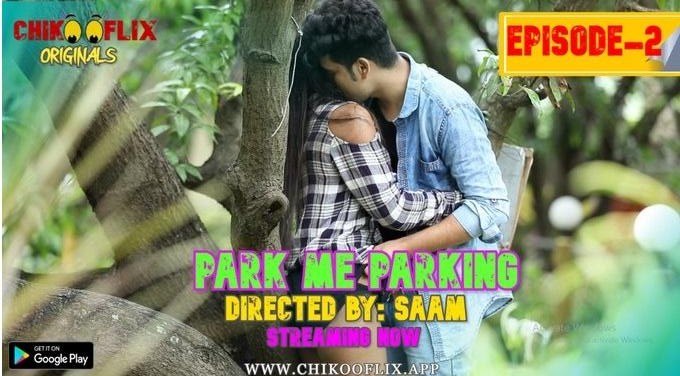 18+ Park Me Parking (2020) S01E02 Hindi Web Series 720p HDRip 200MB Download