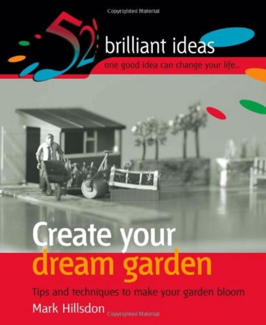 Create Your Dream Garden: Tips and Techniques to Make Your Garden Bloom-P2P