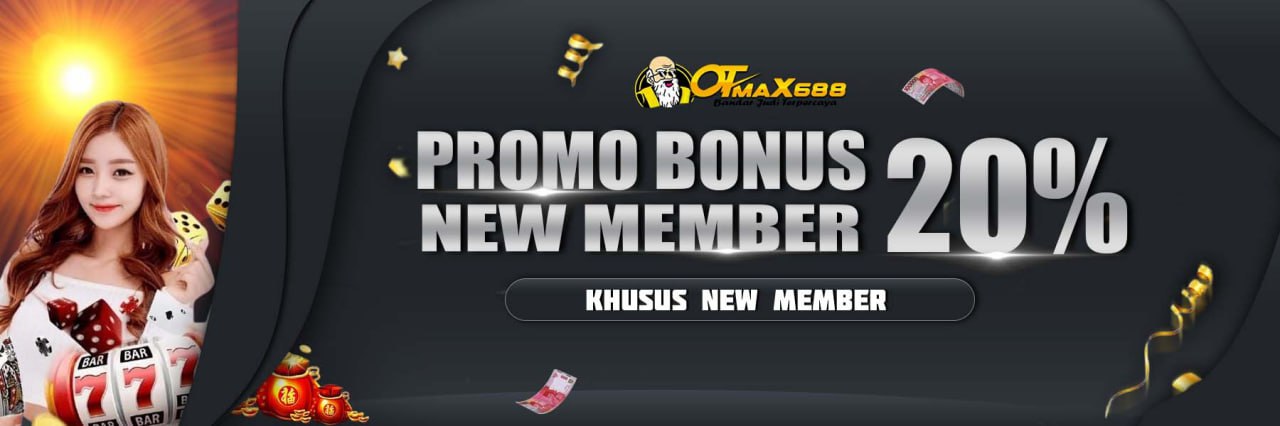 BONUS NEW MEMBER 20%