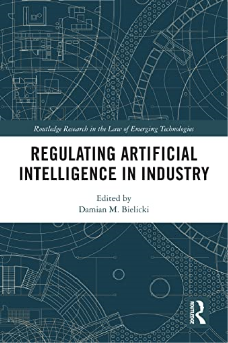 Regulating Artificial Intelligence in Industry